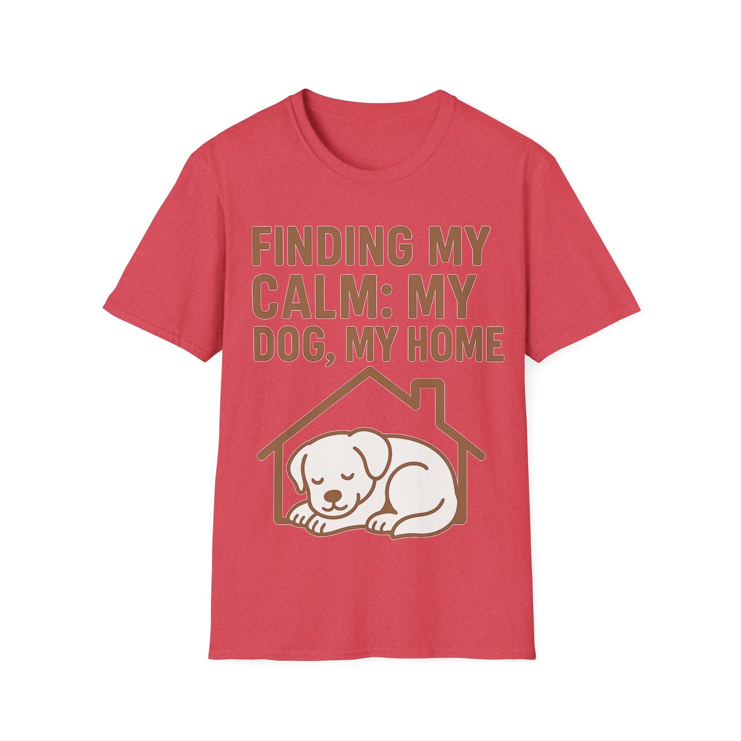 Finding My Calm My Dog My Home T-Shirt | Dog Lover Mental Health Shirt | Adopted Dog Calmness Tee | Rescue Dog Support Shirt | Animal Rescue Apparel | Therapy Dog Inspired Tee | Unisex Gildan 64000 Soft Cotton T-Shirt, Adult Unisex T-Shirt
