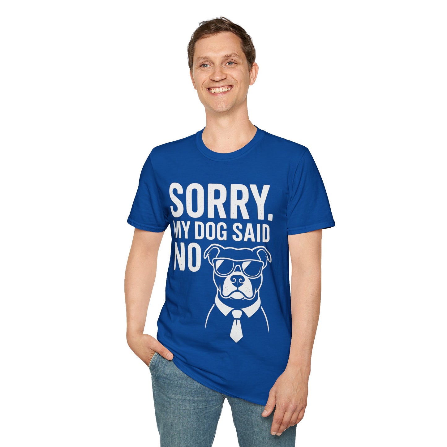 Sorry, My Dog Said No Shirt – Bold White Text on Dark Tee, Funny Dog Lover Apparel, Pet Parent Humor, Unisex Fit, Adult Unisex T-Shirt