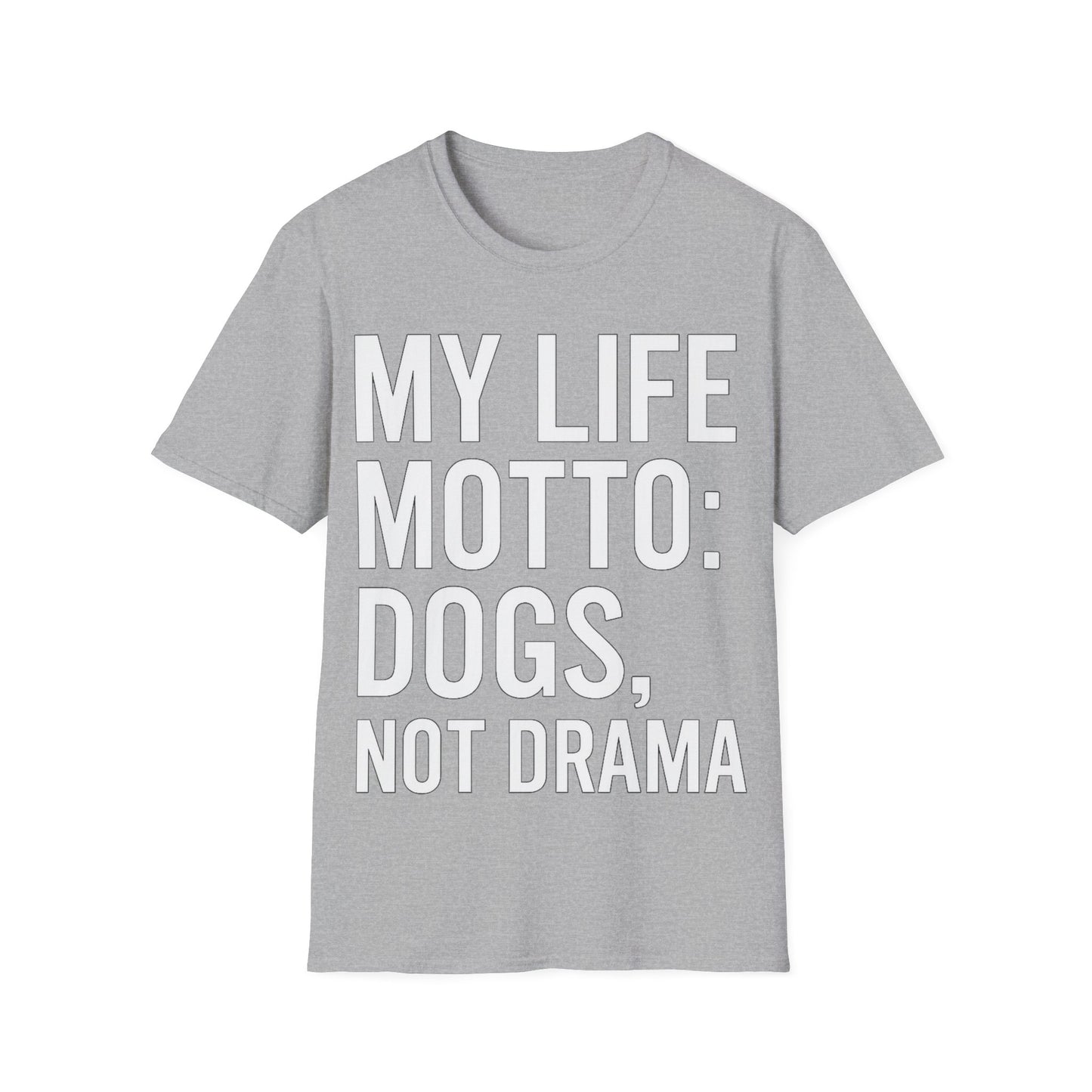 My Life Motto Dogs Not Drama T-Shirt | Funny Rescue Dog Shirt | Multiple Print Options | Dog Lover Anti-Drama Tee | Animal Rescue Quote Shirt | Pet Adoption Apparel | Gildan 64000 Unisex Soft Cotton T-Shirt, Adult Unisex T-Shirt