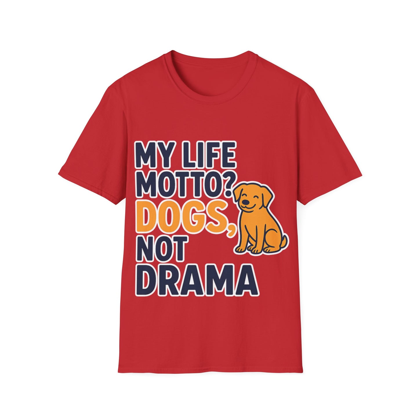 My Life Motto Dogs Not Drama T-Shirt | Funny Rescue Dog Shirt | Multiple Print Options | Dog Lover Anti-Drama Tee | Animal Rescue Quote Shirt | Pet Adoption Apparel | Gildan 64000 Unisex Soft Cotton T-Shirt, Adult Unisex T-Shirt