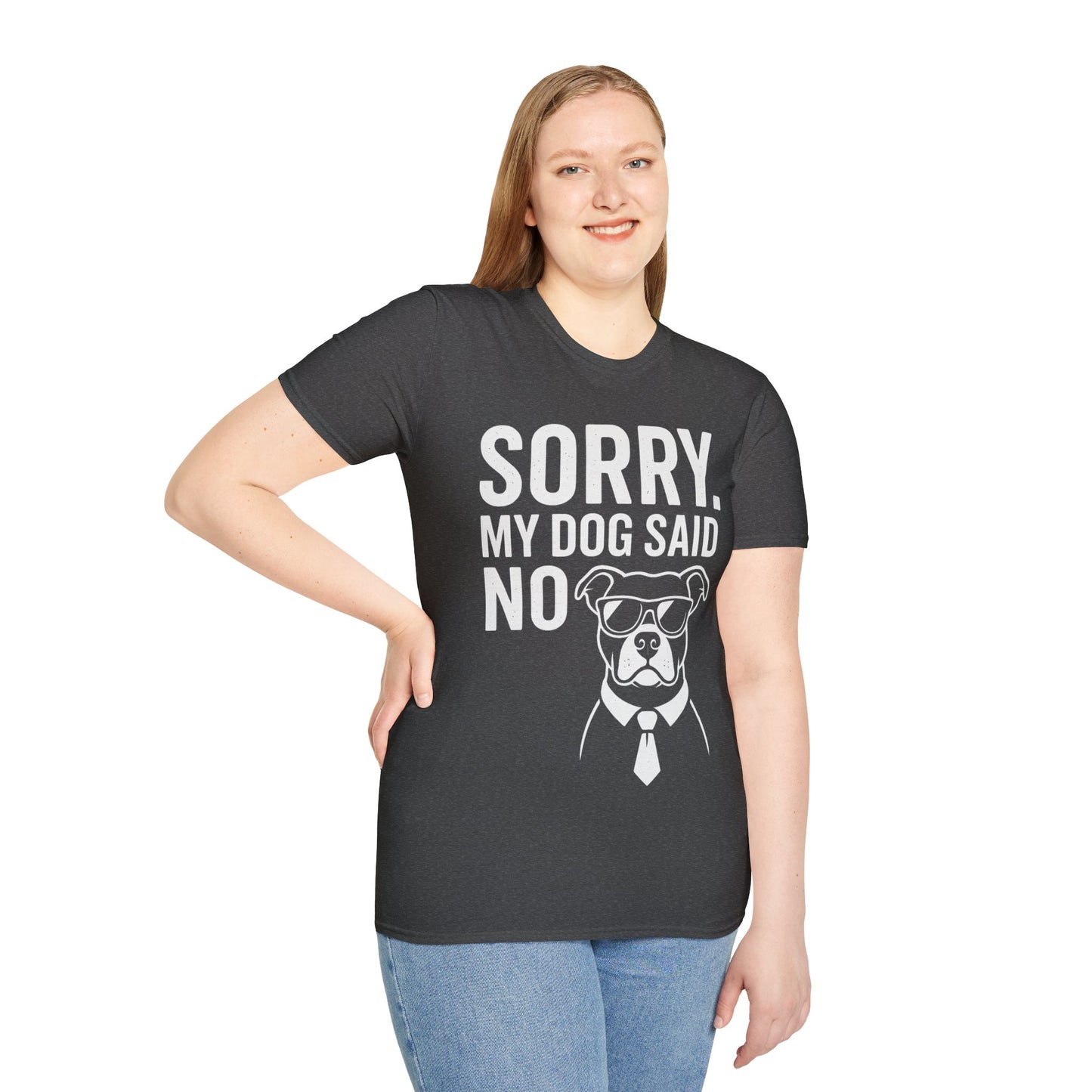 Sorry, My Dog Said No Shirt – Bold White Text on Dark Tee, Funny Dog Lover Apparel, Pet Parent Humor, Unisex Fit, Adult Unisex T-Shirt
