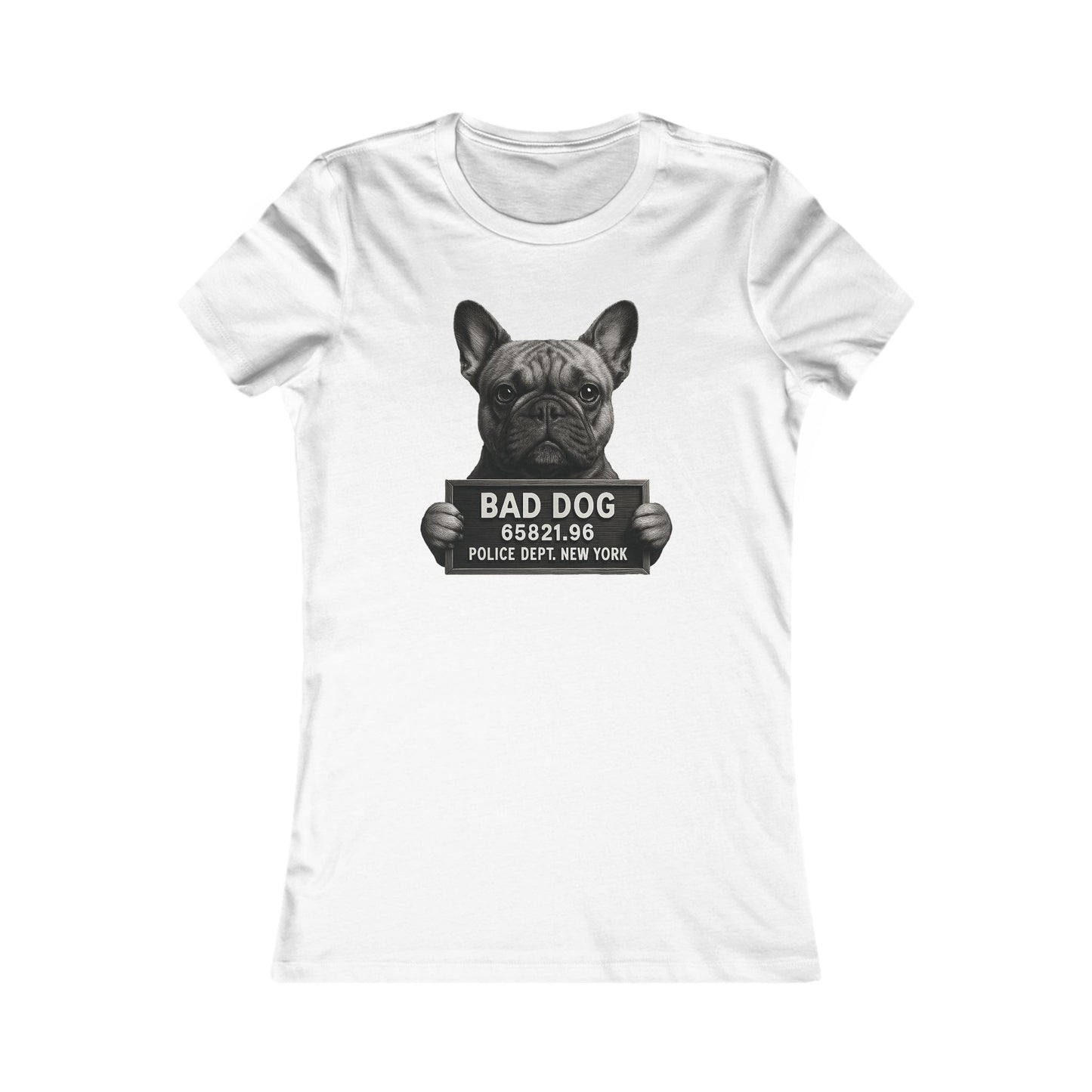 Bad Dog Frenchie Woman's Adult T-t-shirt Funny Dog Tee for Dog Lovers, Pet Owner Gift, Bad Dog T-Shirt, Casual Wear, Birthday Gift, Animal Lover Shirt