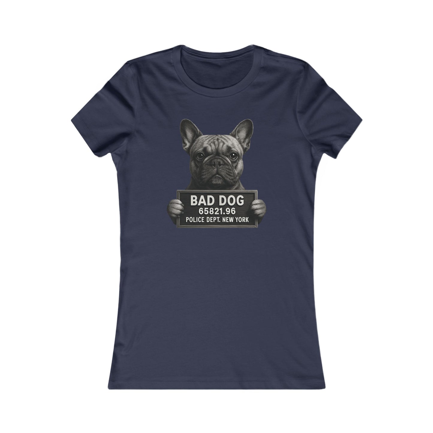 Bad Dog Frenchie Woman's Adult T-t-shirt Funny Dog Tee for Dog Lovers, Pet Owner Gift, Bad Dog T-Shirt, Casual Wear, Birthday Gift, Animal Lover Shirt