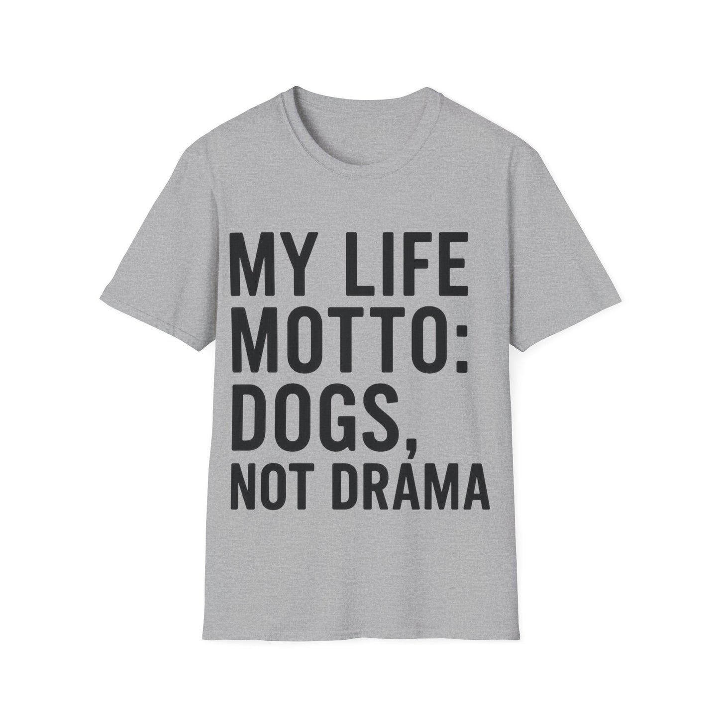 My Life Motto Dogs Not Drama T-Shirt adult | Funny Dog Lover Shirt | Rescue Dog Tee | Anti-Drama Pet Adoption Shirt | Animal Rescue Gift | Calm Dog Life Apparel | Unisex Gildan 64000 T-Shirt | Dog Mom Dog Dad Quote Shirt