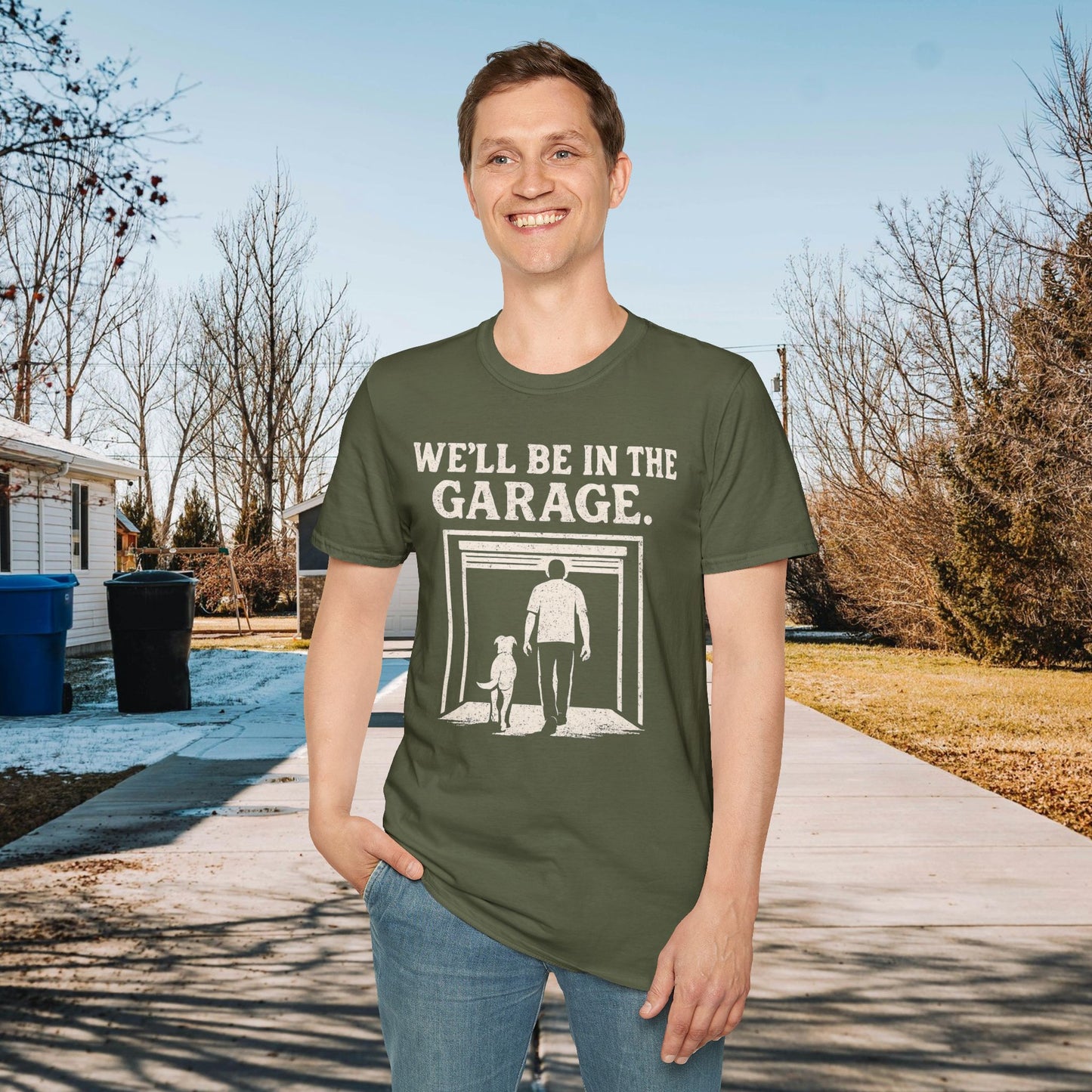 We"ll Be In The Garage Adult Unisex Dog Lover T-Shirt, Funny Pet Lover Gift, Casual Wear, Gift for Dog Owners, Everyday Comfort Tee