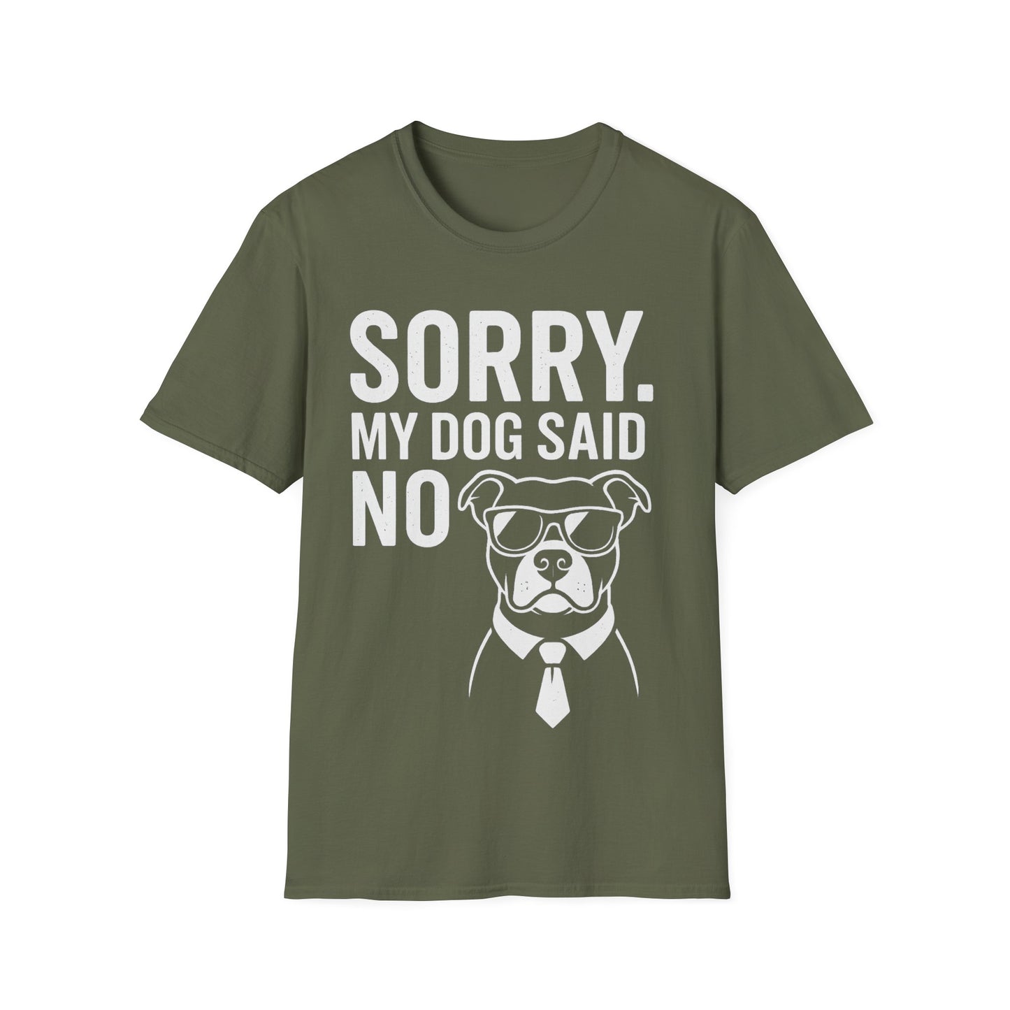 Sorry, My Dog Said No Shirt – Bold White Text on Dark Tee, Funny Dog Lover Apparel, Pet Parent Humor, Unisex Fit, Adult Unisex T-Shirt