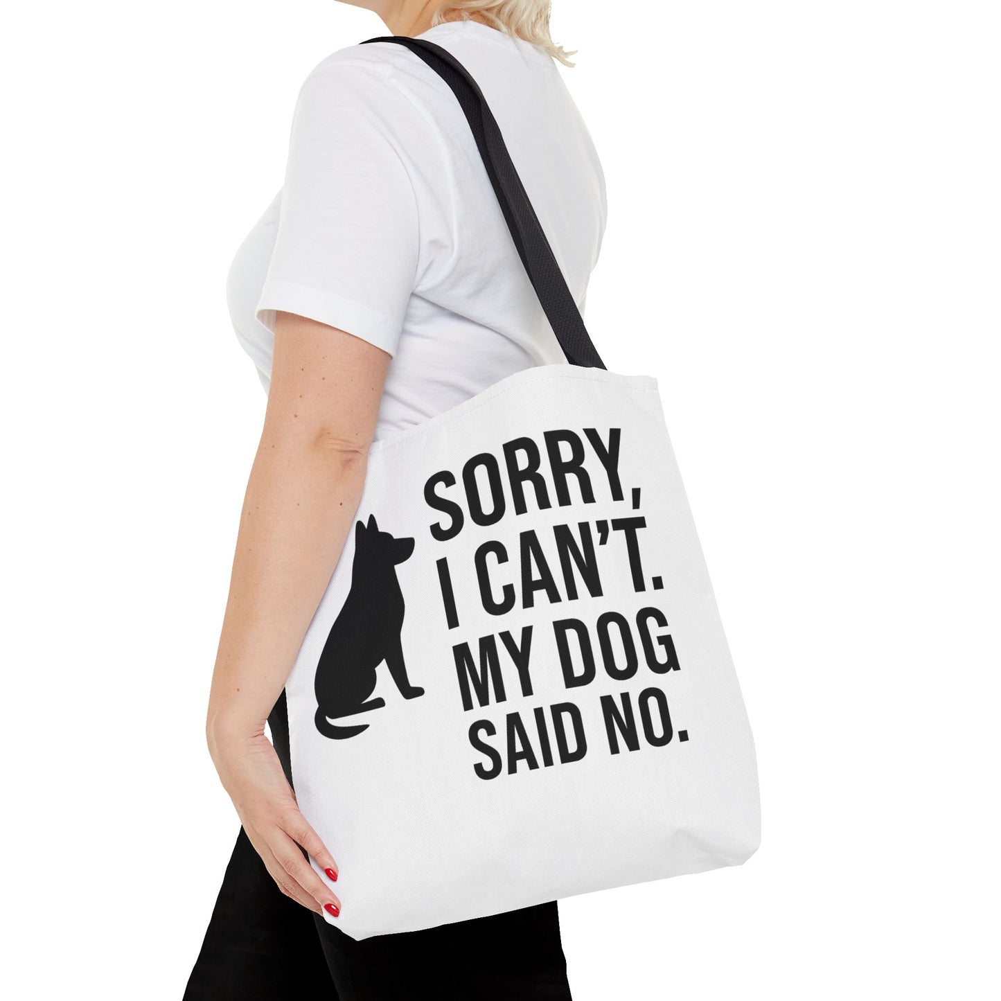 "Sorry, I Can't. My Dog Said No." Playful Dog Lover Tote Bag -, Adult Unisex T-Shirt