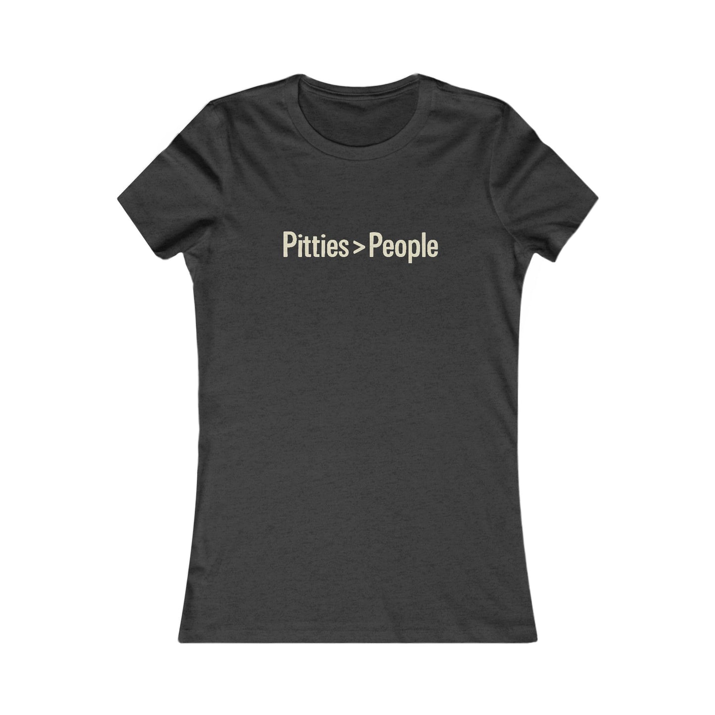 Pitties Over People Women's Tee, Dog Lover T-Shirt, Gifts for Dog Owners, Animal Rescue Shirt, Casual Everyday Wear=t-shirt, Adult Unisex T-Shirt