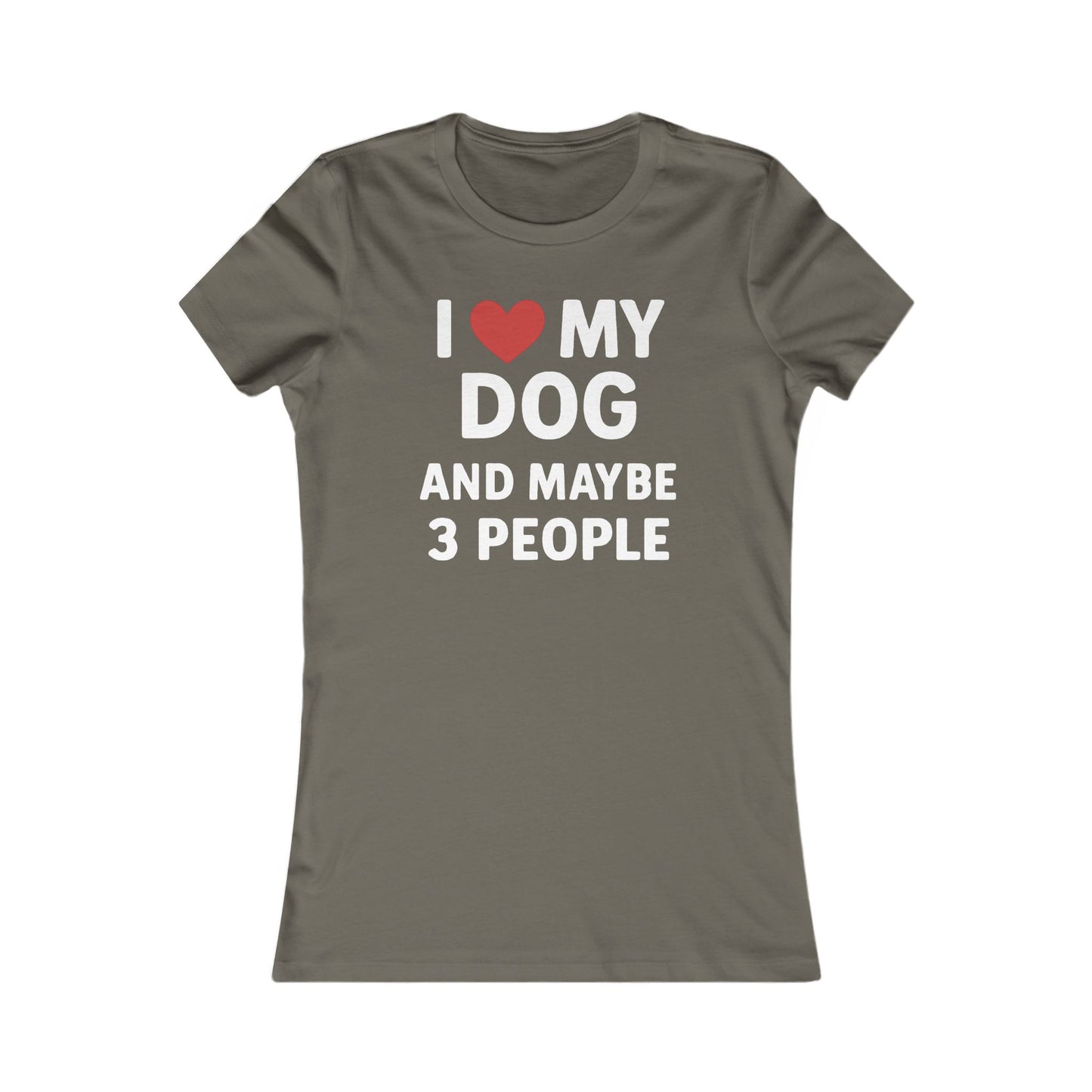 I Love my Dog and maybe 3 people Adult Woman's T-t-shirt - Cute Pet Lover T-Shirt, Gift for Dog Moms, Casual Wear, Funny Animal Shirt