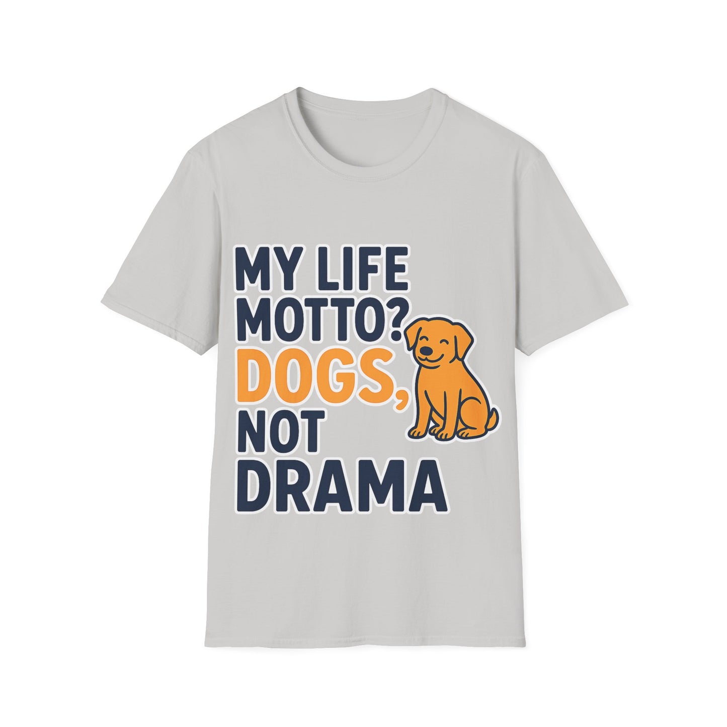 My Life Motto Dogs Not Drama T-Shirt | Funny Rescue Dog Shirt | Multiple Print Options | Dog Lover Anti-Drama Tee | Animal Rescue Quote Shirt | Pet Adoption Apparel | Gildan 64000 Unisex Soft Cotton T-Shirt, Adult Unisex T-Shirt
