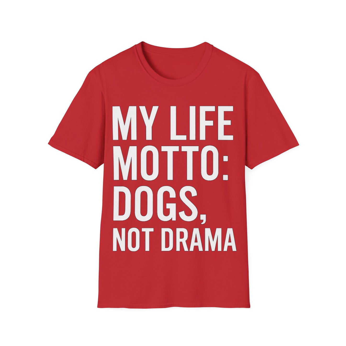 My Life Motto Dogs Not Drama T-Shirt | Funny Rescue Dog Shirt | Multiple Print Options | Dog Lover Anti-Drama Tee | Animal Rescue Quote Shirt | Pet Adoption Apparel | Gildan 64000 Unisex Soft Cotton T-Shirt, Adult Unisex T-Shirt