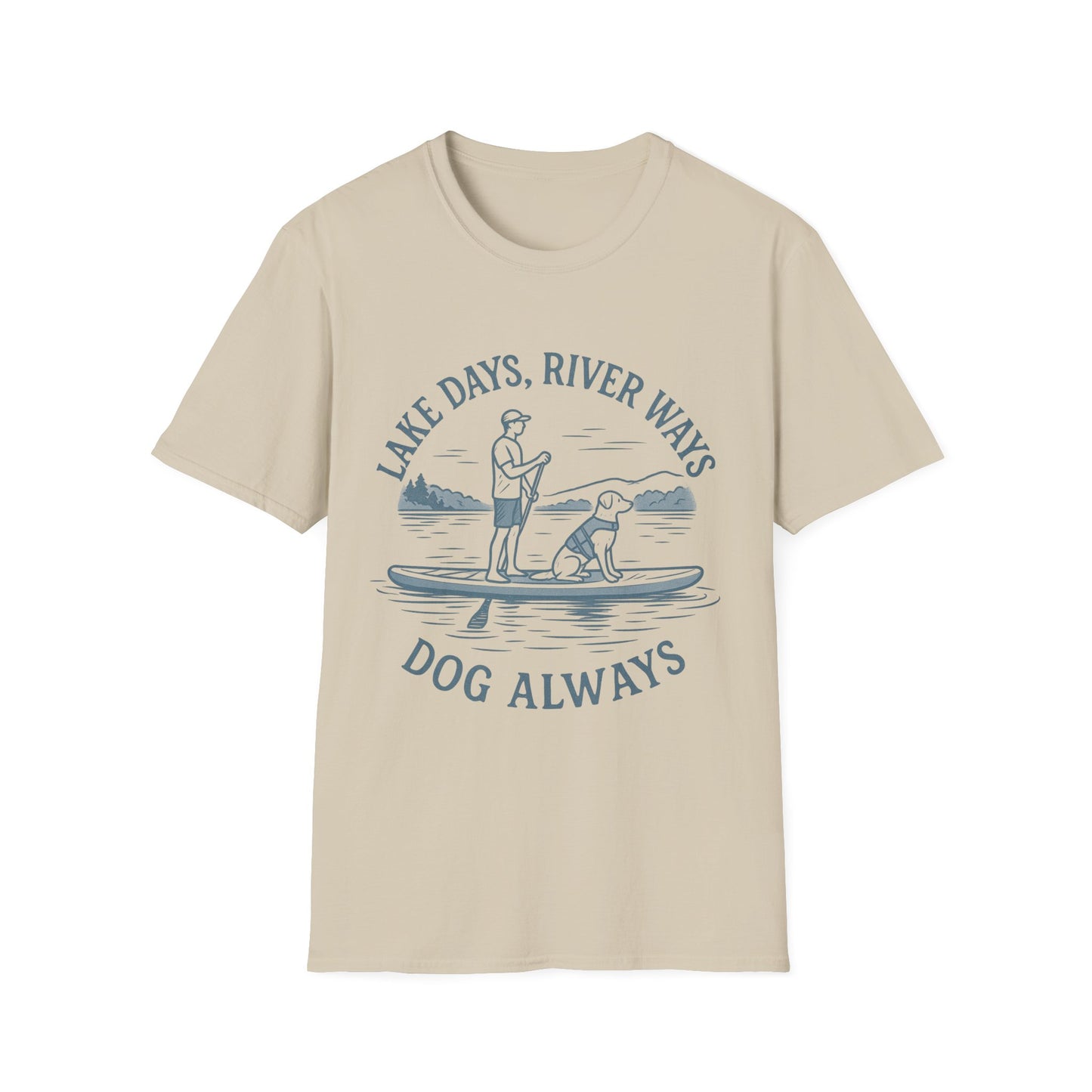 Lake Days River Ways Dog Always T-Shirt – Paddleboarding Rescue Dog Tee for Lake & River Lovers, Adult Unisex T-Shirt