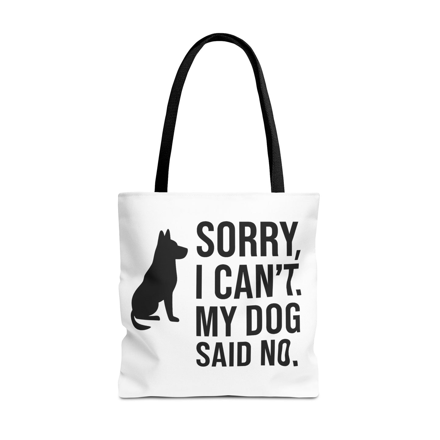 "Sorry, I Can't. My Dog Said No." Playful Dog Lover Tote Bag -, Adult Unisex T-Shirt