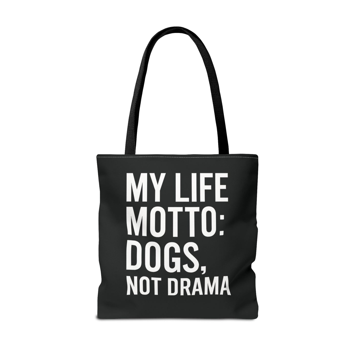My Life Motto - Dogs, Not Drama Dog Lovers' Tote Bag: | Pet Owner Gift, Everyday Use, Shopping Bag, Funny Quote, AOP Design, Adult Unisex T-Shirt