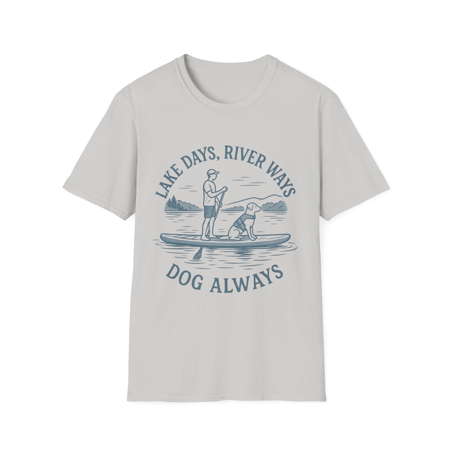 Lake Days River Ways Dog Always T-Shirt – Paddleboarding Rescue Dog Tee for Lake & River Lovers, Adult Unisex T-Shirt