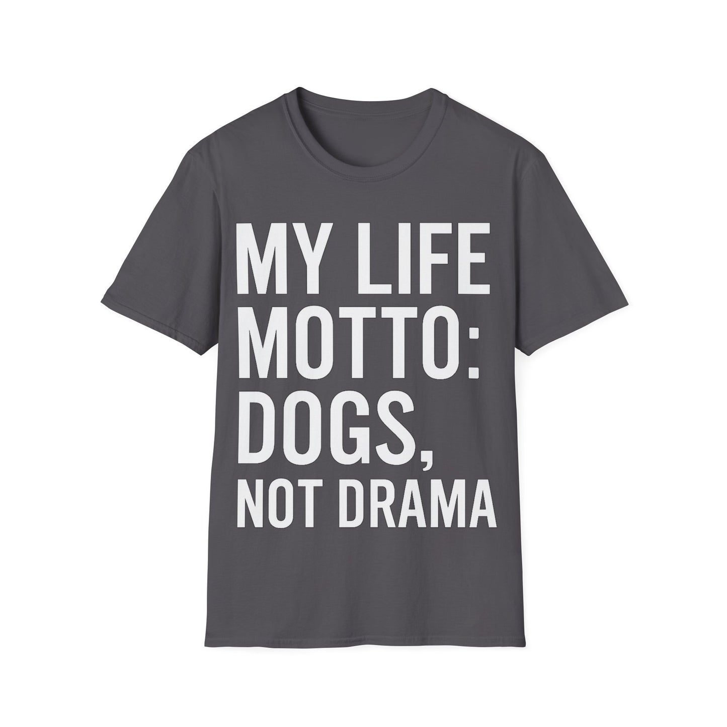 My Life Motto Dogs Not Drama T-Shirt | Funny Rescue Dog Shirt | Multiple Print Options | Dog Lover Anti-Drama Tee | Animal Rescue Quote Shirt | Pet Adoption Apparel | Gildan 64000 Unisex Soft Cotton T-Shirt, Adult Unisex T-Shirt