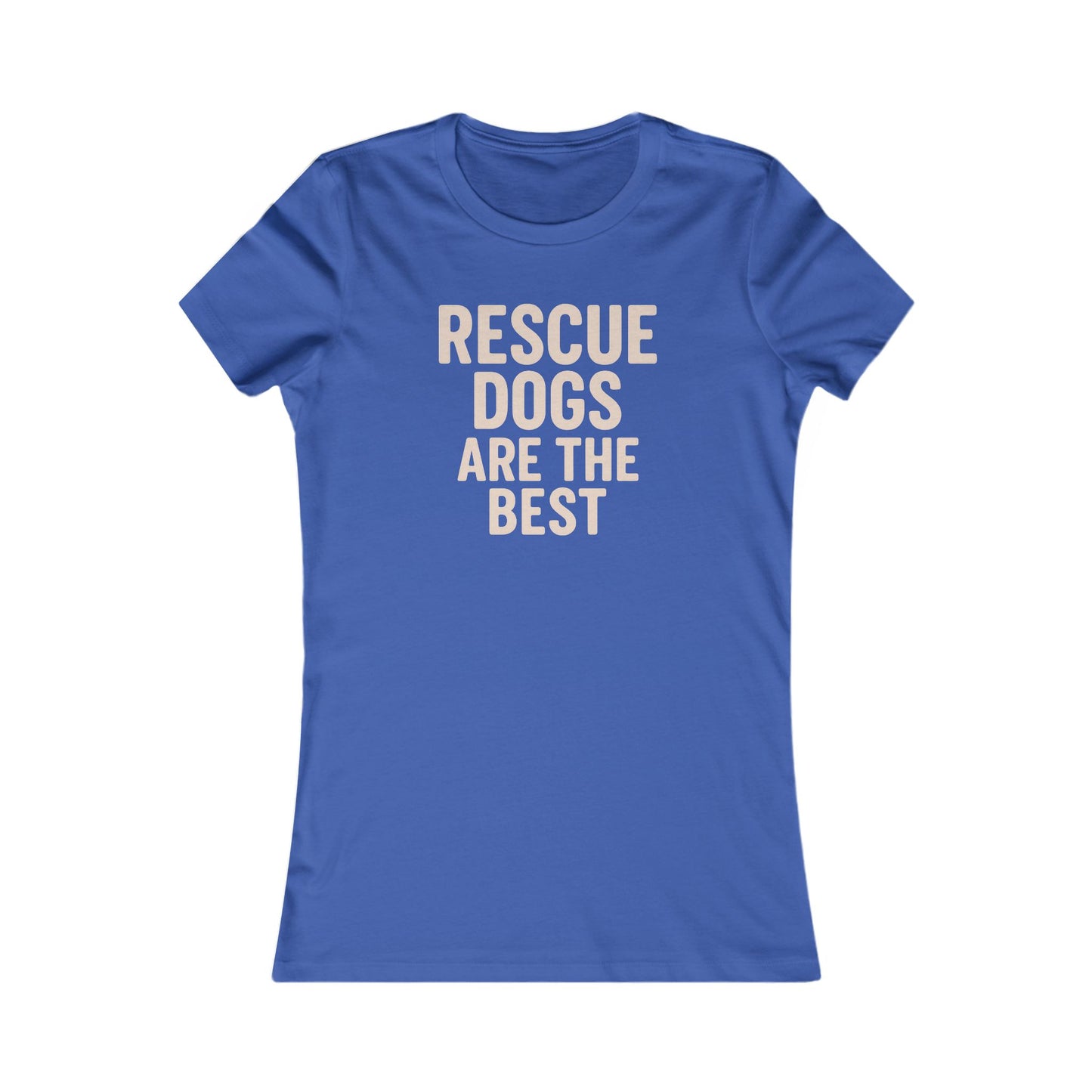 Rescue Dogs Are the Best T-Shirt – Distressed Cream Text on Dark Colors for Dog Lovers, Women’s Fit, Adult Unisex T-Shirt