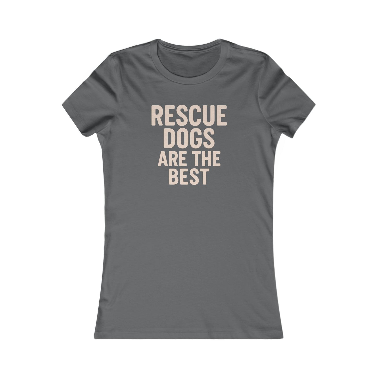 Rescue Dogs Are the Best T-Shirt – Distressed Cream Text on Dark Colors for Dog Lovers, Women’s Fit, Adult Unisex T-Shirt