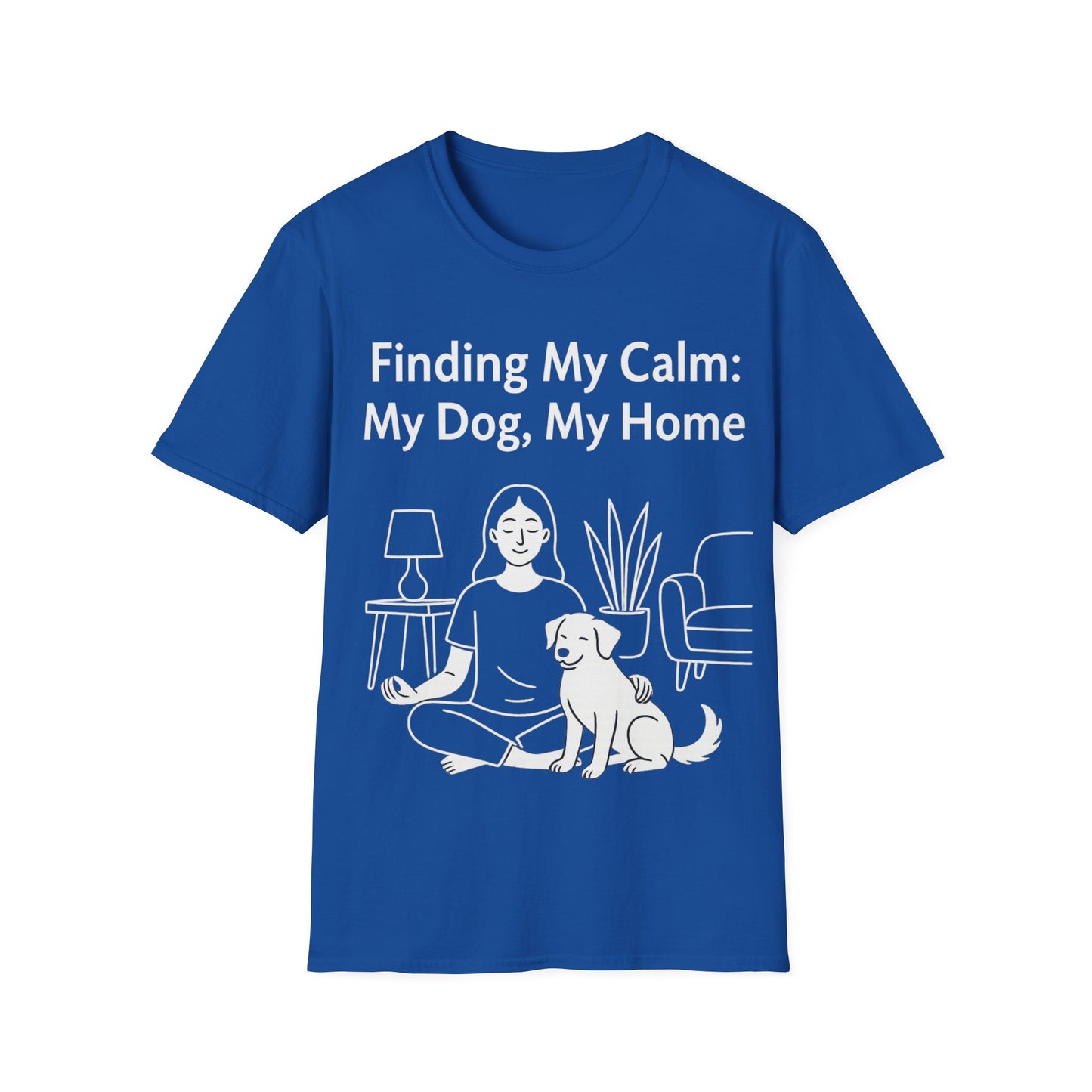 Finding My Calm My Dog My Home T-Shirt | Dog Lover Mental Health Shirt | Adopted Dog Calmness Tee | Rescue Dog Support Shirt | Animal Rescue Apparel | Therapy Dog Inspired Tee | Unisex Gildan 64000 Soft Cotton T-Shirt, Adult Unisex T-Shirt