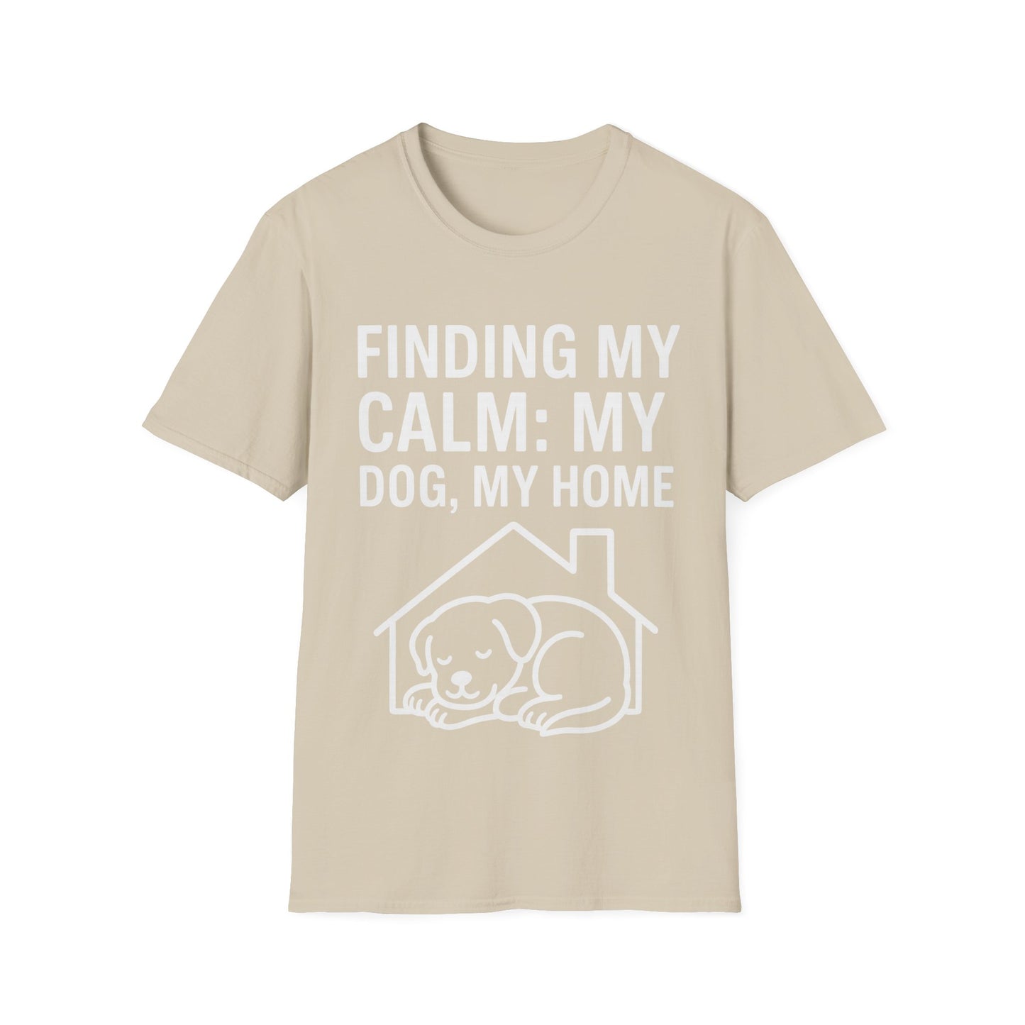 Finding My Calm My Dog My Home T-Shirt | Dog Lover Mental Health Shirt | Adopted Dog Calmness Tee | Rescue Dog Support Shirt | Animal Rescue Apparel | Therapy Dog Inspired Tee | Unisex Gildan 64000 Soft Cotton T-Shirt, Adult Unisex T-Shirt