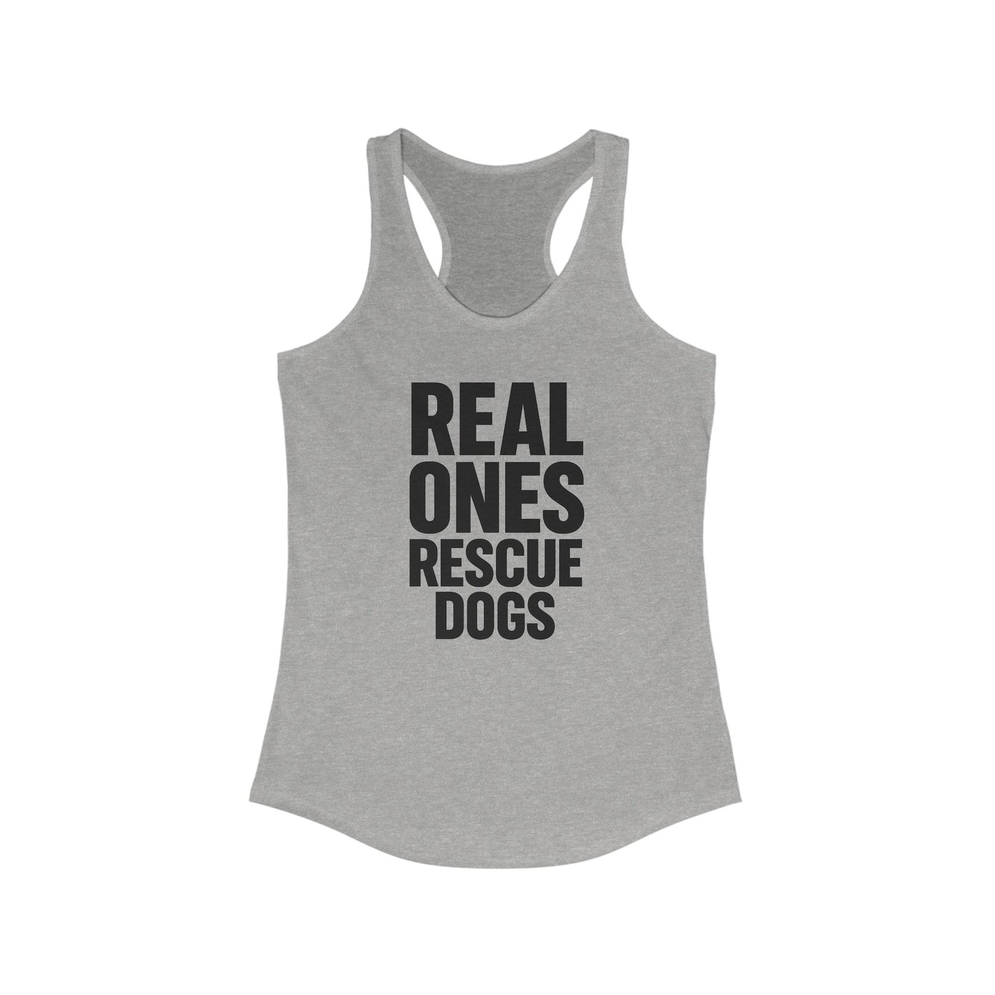Real One's Rescue Dogs Racerback Tank Top, Dog Lover's Top, Animal Rescue Shirt, Gift for Dog Parents, Summer Workout Tank, Adult Unisex T-Shirt