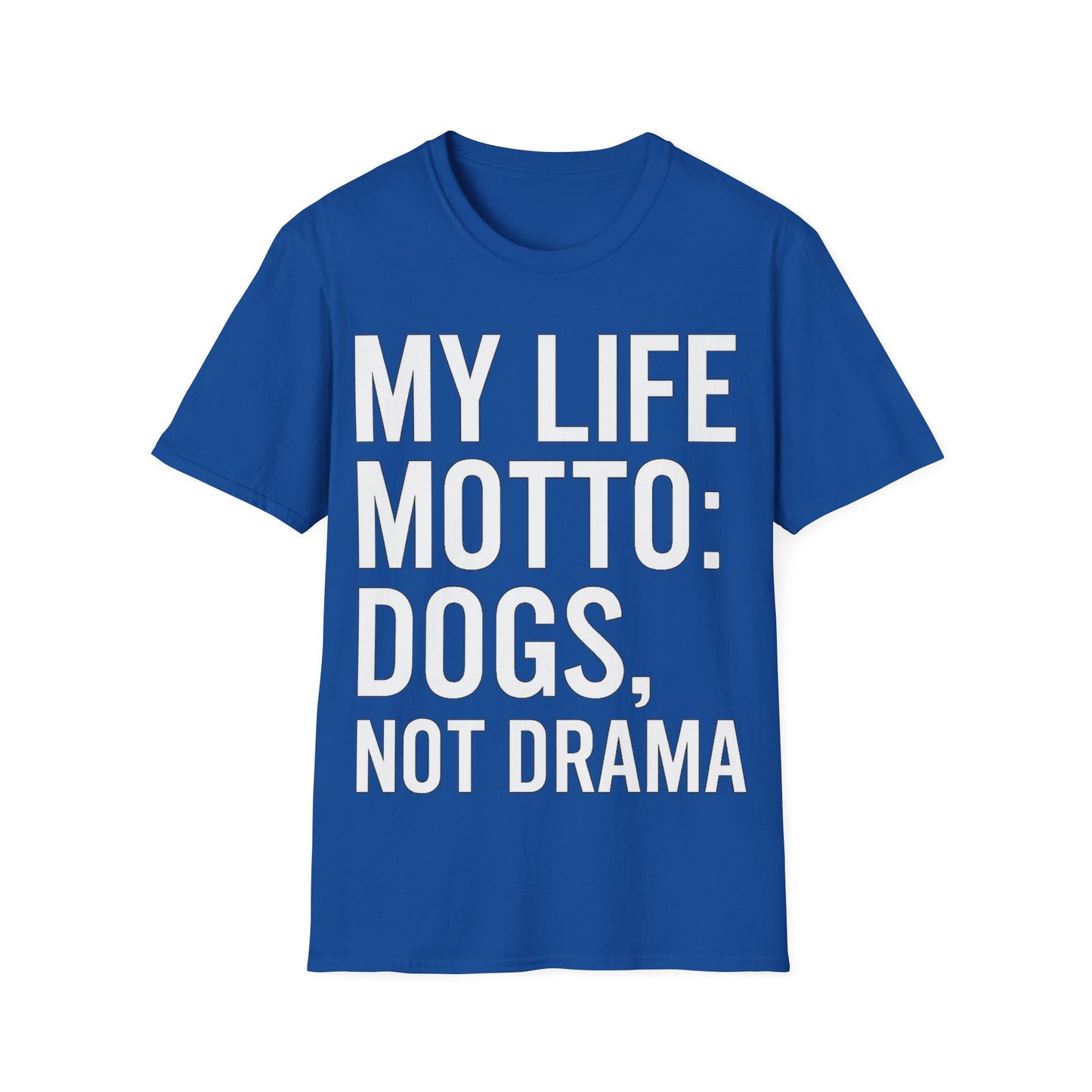 My Life Motto Dogs Not Drama T-Shirt | Funny Rescue Dog Shirt | Multiple Print Options | Dog Lover Anti-Drama Tee | Animal Rescue Quote Shirt | Pet Adoption Apparel | Gildan 64000 Unisex Soft Cotton T-Shirt, Adult Unisex T-Shirt