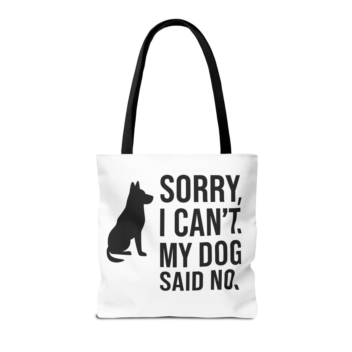 "Sorry, I Can't. My Dog Said No." Playful Dog Lover Tote Bag -, Adult Unisex T-Shirt