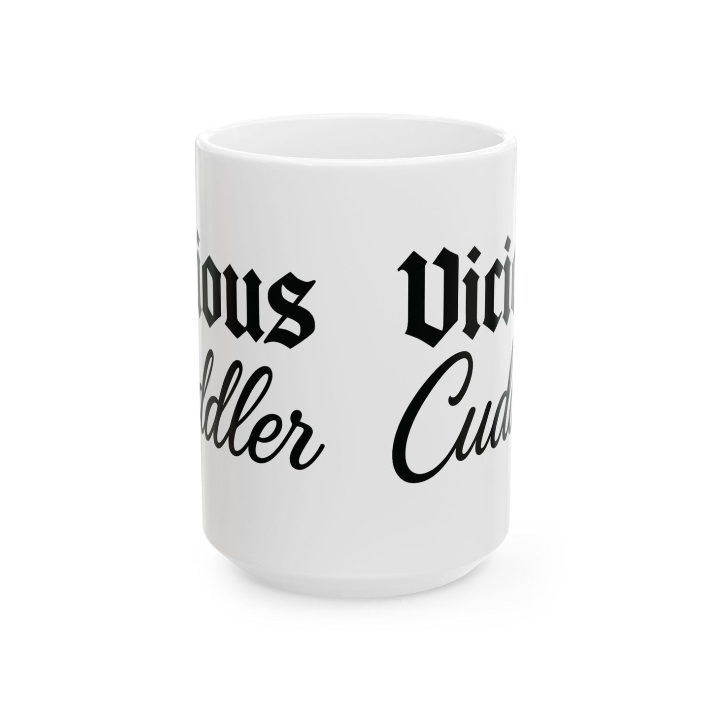 Vicious Cuddler Ceramic Mug - Unique Coffee Cup for Pet Lovers, Cute Gift for Birthdays and Holidays, Funny Drinking Mug, Adult Unisex T-Shirt