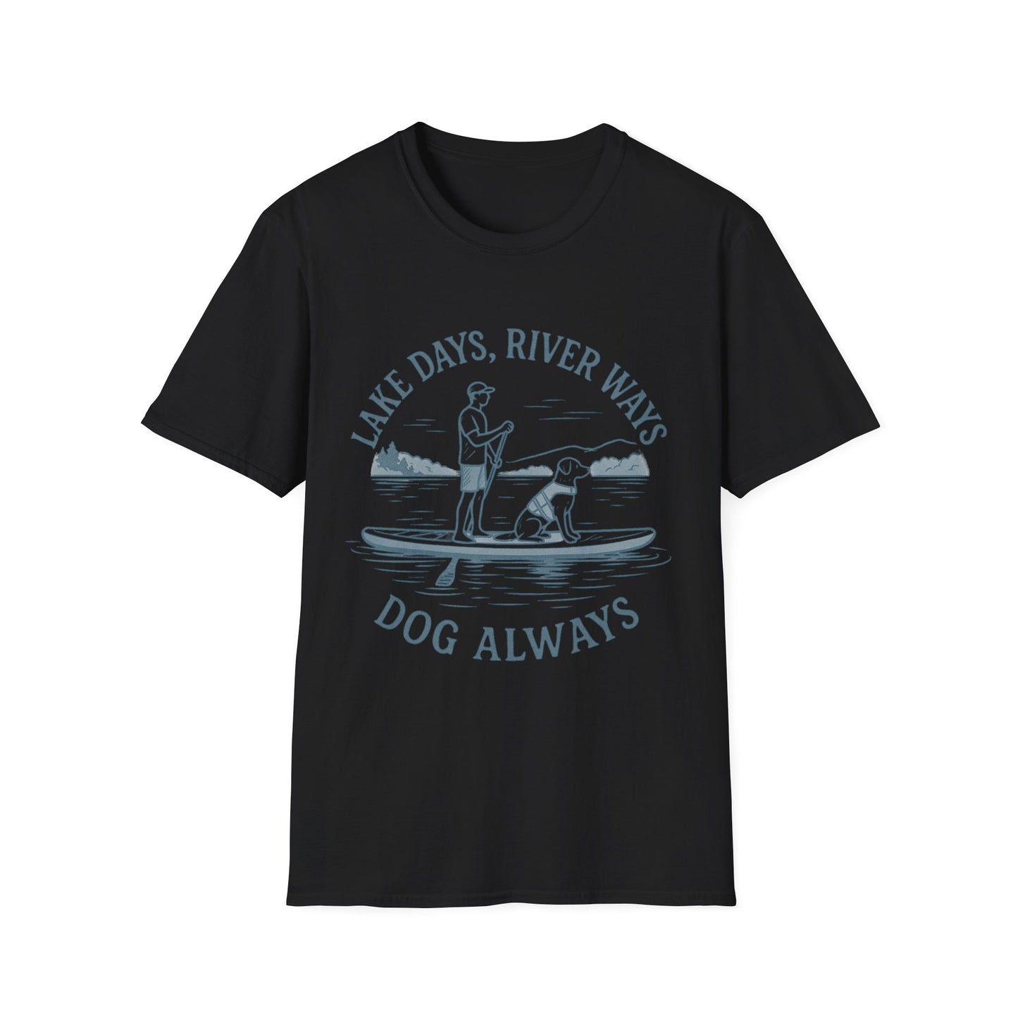 Lake Days River Ways Dog Always T-Shirt – Paddleboarding Rescue Dog Tee for Lake & River Lovers, Adult Unisex T-Shirt