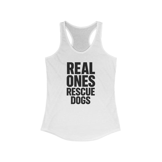 Real One's Rescue Dogs Racerback Tank Top, Dog Lover's Top, Animal Rescue Shirt, Gift for Dog Parents, Summer Workout Tank, Adult Unisex T-Shirt