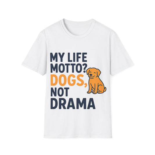 My Life Motto Dogs Not Drama T-Shirt | Funny Rescue Dog Shirt | Multiple Print Options | Dog Lover Anti-Drama Tee | Animal Rescue Quote Shirt | Pet Adoption Apparel | Gildan 64000 Unisex Soft Cotton T-Shirt, Adult Unisex T-Shirt