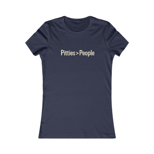 Pitties Over People Women's Tee, Dog Lover T-Shirt, Gifts for Dog Owners, Animal Rescue Shirt, Casual Everyday Wear=t-shirt, Adult Unisex T-Shirt