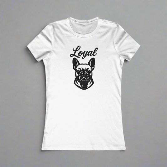 Loyal French Bulldog Tee, Dog Lover Gift, Casual Women's T-Shirt, Pet Owner Apparel, Animal Enthusiast Shirt, Adult Unisex T-Shirt