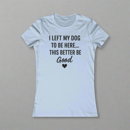Light blue t-shirt with humorous text design on a white background