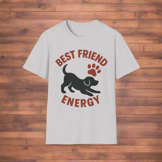 Best Friend Energy Dog T-Shirt | Playful Pup Graphic Tee | Adopted & Adored Apparel