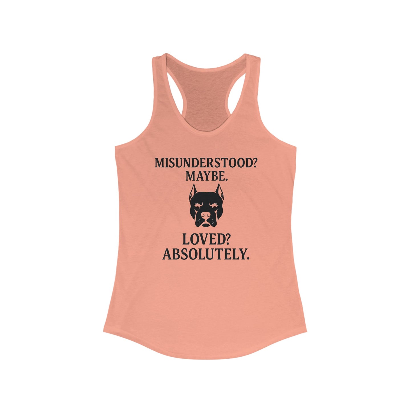 Misunderstood? Maybe. Loved? Absolutely. Women's Ideal Racerback Tank - Misunderstood? Maybe. Loved? Absolutely. Dog Lover Gift, Casual Wear, Summer Top, Workout Shirt, Pet [...], Adult Unisex T-Shirt