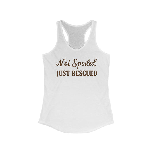 Not Spoiled Just Rescued Racerback Tank, Cute Animal Lover Top, Dog Mom Gift, Summer Workout Shirt, Eco-Friendly Fashion, Adult Unisex T-Shirt