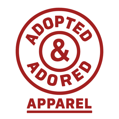 Adopted and Adored Apparel
